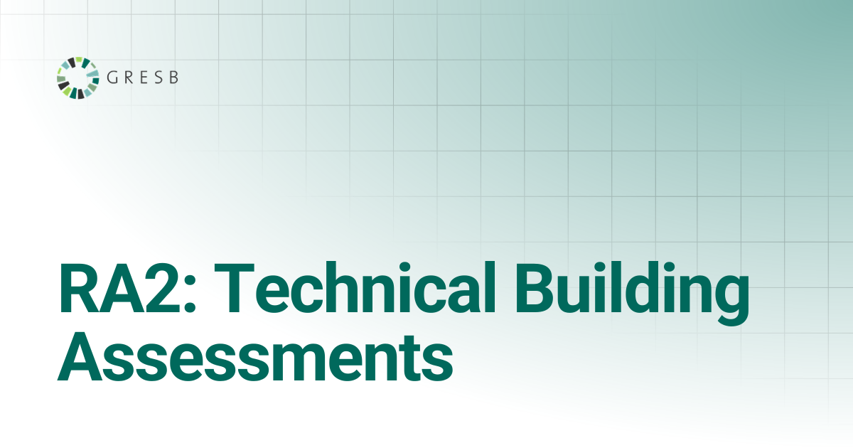 RA2: Technical Building Assessments | Real Estate Assessment | GRESB