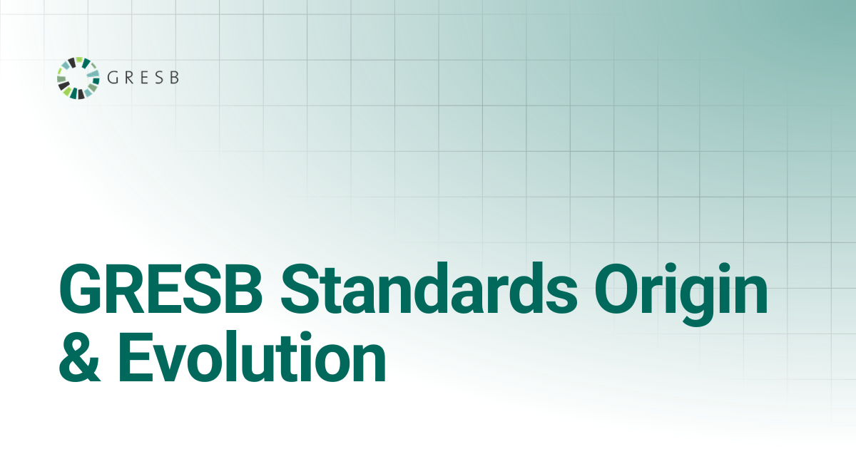 GRESB Standards Origin & Evolution | Infrastructure Fund | GRESB