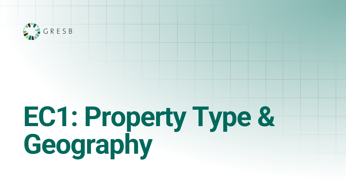 EC1: Property Type & Geography | Public Disclosure | GRESB